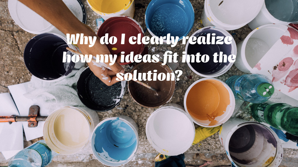 creative affirmation: Why do I clearly realize how my ideas fit into the solution? 