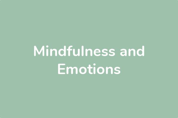Mindfulness and Emotions