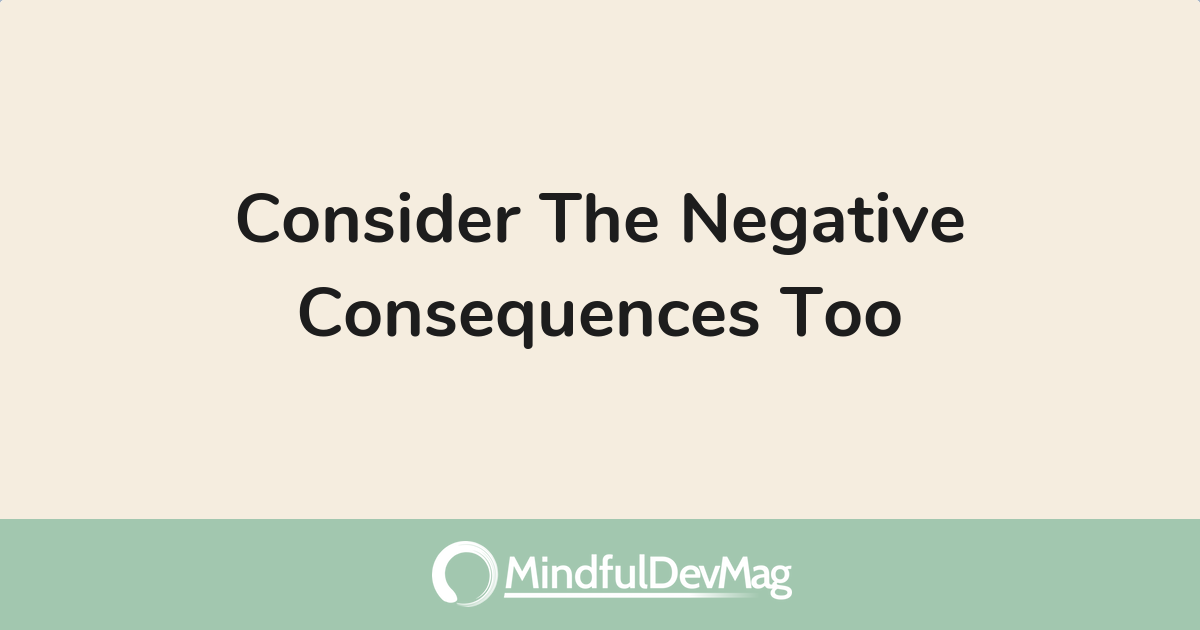 consider-the-negative-consequences-too