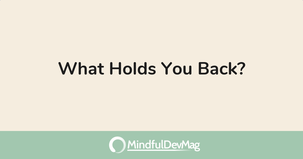 What Holds You Back?