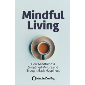 Learn how mindfulness simplified the life of our protagonist and brought back happiness
